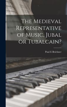 portada The Medieval Representative of Music, Jubal or Tubalcain? (in English)
