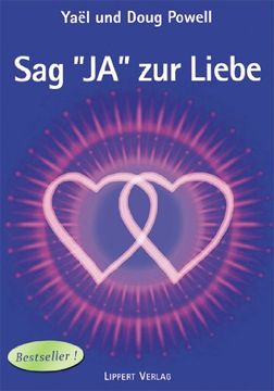 portada Sag JA zur Liebe Band 1: Gott erklärt die Seelengefährten (en Alemán)