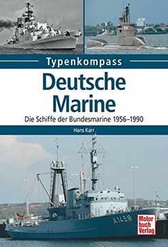 portada Deutsche Marine: Die Schiffe der Bundesmarine 1956-1990 (en Alemán)