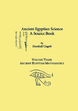 portada ancient egyptian science, a source book. volume three: ancient egyptian mathematics (en Inglés)