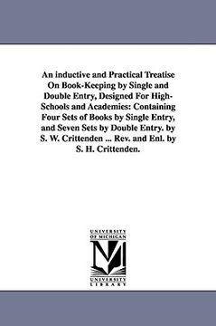 portada an  inductive and practical treatise on book-keeping by single and double entry, designed for high-schools and academies: containing four sets of book