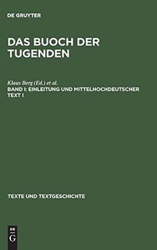 portada Das Buoch der Tugenden, Band i, Einleitung und Mittelhochdeutscher Text i (Texte und Textgeschichte) (en Alemán)