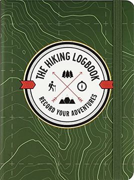 portada The Hiking Logbook: Record Your Adventures (en Inglés)