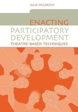 portada Enacting Participatory Development: Theatre-Based Techniques (in English)