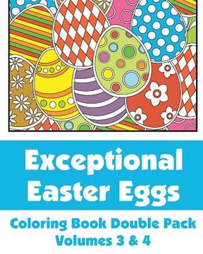 portada Exceptional Easter Eggs Coloring Book Double Pack (Volumes 3 & 4) (en Inglés)