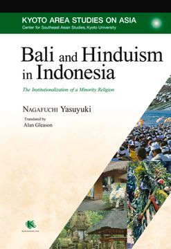 portada Bali and Hinduism in Indonesia: The Institutionalization of a Minority Religion (Kyoto Area Studies on Asia) (en Inglés)