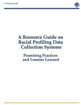 portada A Resource Guide on Racial Profiling Data Collection Systems: Promising Practices and Lessons Learned (en Inglés)