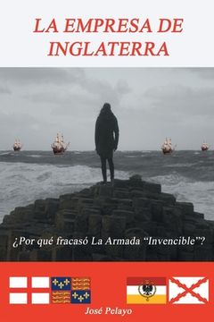 portada La Empresa de Inglaterra: ¿Por qué fracasó La Armada "Invencible"? (in Spanish)