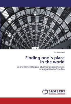 portada Finding one's place  in the world: A phenomenological study of experiences of immigration to Sweden