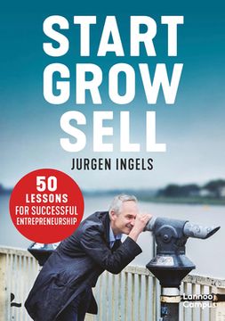 portada Start, Grow, Sell: 50 Tips for Entrepreneurial Greatness (en Inglés)