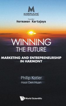 portada Markplus Inc: Winning the Future - Marketing and Entrepreneurship in Harmony (in English)