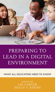 portada Preparing to Lead in a Digital Environment: What All Educators Need to Know (en Inglés)