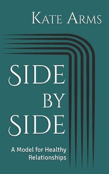 portada Side by Side: A Model for Healthy Relationships (en Inglés)