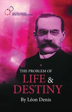 portada The Problem of Life and Destiny: Experimental Studies (en Inglés)