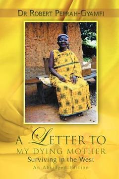 portada a letter to my dying mother surviving in the west an abridged edition