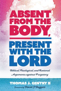 portada Absent from the Body, Present with the Lord (en Inglés)