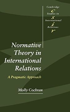 portada Normative Theory in International Relations: A Pragmatic Approach (Cambridge Studies in International Relations) (en Inglés)