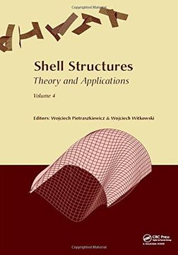 portada Shell Structures: Theory and Applications Volume 4: Proceedings of the 11th International Conference Shell Structures: Theory and Applications, (Ssta (en Inglés)