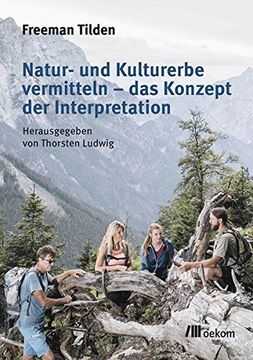 portada Natur- und Kulturerbe Vermitteln - das Konzept der Interpretation (en Alemán)