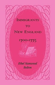 portada immigrants to new england, 1700-1775 (en Inglés)