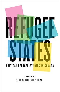portada Refugee States: Critical Refugee Studies in Canada (en Inglés)
