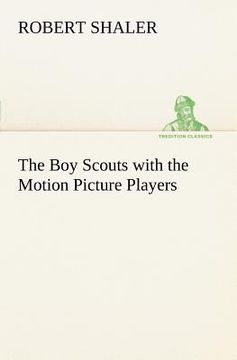 portada the boy scouts with the motion picture players (en Inglés)