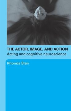 the actor, image and action,acting and cognitive neuroscience