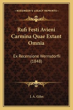 portada Rufi Festi Avieni Carmina Quae Extant Omnia: Ex Recensione Wernsdorfii (1848) (in Latin)