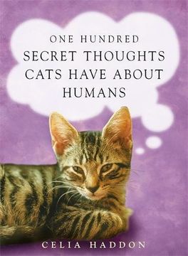portada One Hundred Secret Thoughts Cats have about Humans