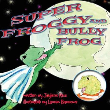 portada Super Froggy: Bully Frog (en Inglés)