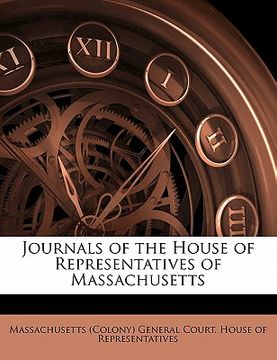 portada journals of the house of representatives of massachusetts volume 10 (in English)