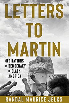 portada Letters to Martin: Meditations on Democracy in Black America 