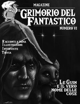 Il Grimorio del Fantastico numero 6: Le Guin e Il Vero Nome delle Cose (en Italiano)