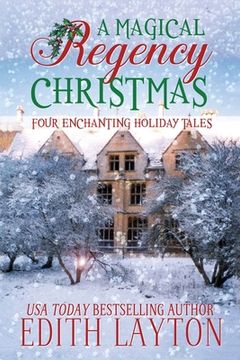 portada A Magical Regency Christmas: Four Enchanting Holiday Tales (en Inglés)