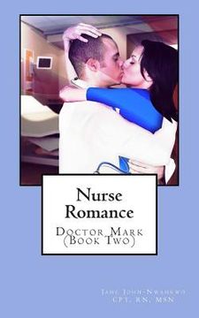 portada Nurse Romance: Doctor Mark (Book Two) (en Inglés)