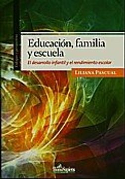portada Educacion, Familia y Escuela. El Desarrollo Infantil y el Remordimiento Escolar (in Spanish)