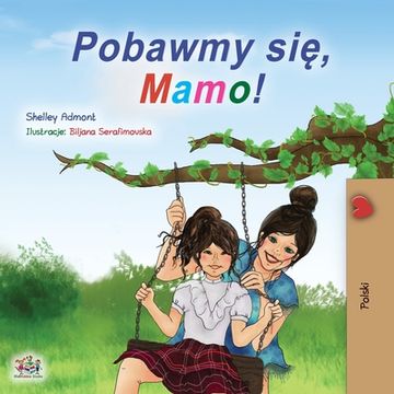 portada Let's play, Mom! (Polish Children's Book) (en Polaco)