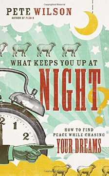 portada What Keeps You Up at Night?: How to Find Peace While Chasing Your Dreams (in English)