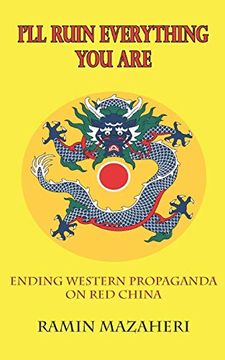 portada I'Ll Ruin Everything you Are: Ending Western Propaganda on red China (en Inglés)