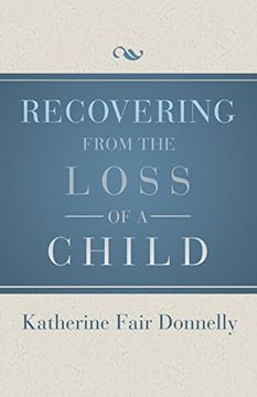portada Recovering From the Loss of a Child (en Inglés)