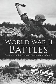 portada World War II Battles: The Greatest Battles that Defined World War II (en Inglés)