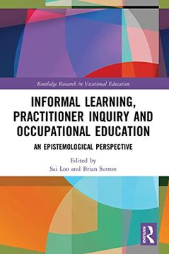 portada Informal Learning, Practitioner Inquiry and Occupational Education: An Epistemological Perspective (in English)