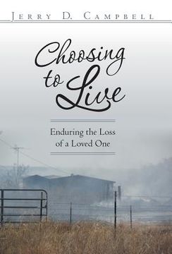 portada Choosing to Live: Enduring the Loss of a Loved One (en Inglés)