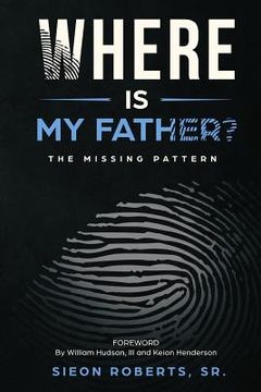 portada Where Is My Father: The Missing Pattern