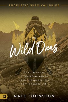 portada The Wild Ones: The Pioneer Call of Emerging Voices From the Wilderness to the Frontlines (en Inglés)