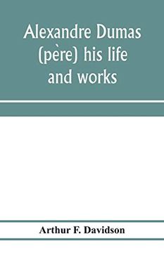 portada Alexandre Dumas (Père) his Life and Works (en Inglés)