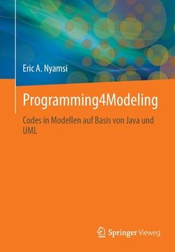 portada Programming4modeling: Codes in Modellen Auf Basis Von Java Und UML (in German)