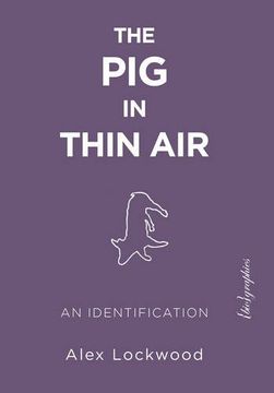 portada The pig in Thin Air: An Identification (Biographies) (en Inglés)