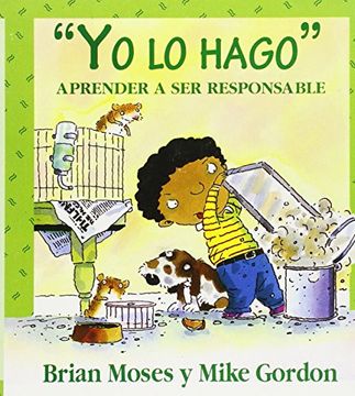 Yo Lo Hago: Aprender A Ser Responsable = I'll Do It