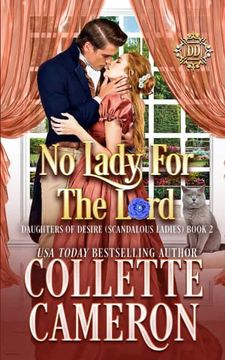 portada No Lady for the Lord: A Sweet Regency Romance: 2 (Daughters of Desire (Scandalous Ladies)) (in English)